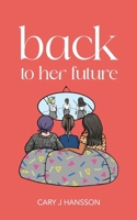 Back to her future 9152786013 Book Cover