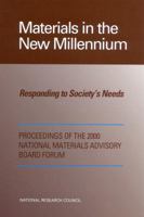 Materials in the New Millennium: Responding to Society's Needs 0309075629 Book Cover