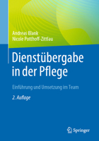 Dienstübergabe in der Pflege: Einführung und Umsetzung im Team 3662675315 Book Cover