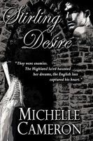 Stirling Desire: They were enemies. The Highland laird haunted her dreams, the English lass captured his heart. 143894019X Book Cover