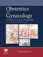 Obstetrics and Gynecology: A History and Iconography 0930405625 Book Cover