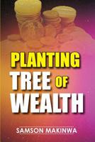 Planting Tree Of Wealth 1548434035 Book Cover