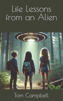 Life Lessons from an Alien B0DZ2DQF9N Book Cover