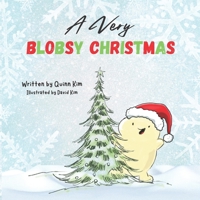 A Very Blobsy Christmas B0BMND3BX6 Book Cover