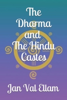 The Dharma and Hindu Castes 1736583409 Book Cover