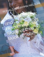 An Exegetical and Hermeneutical Study of the Book of Tobit B0CNQFCXHD Book Cover