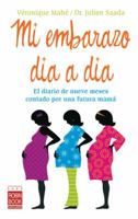 Mi embarazo día a día: El diario de nueve meses contado por una futura mamá 8479279680 Book Cover