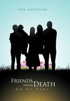 Friends, Until Death Do Us Part 1465382828 Book Cover