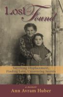 Lost and Found: Surviving Displacement, Finding Love, Uncovering Secrets 0988354462 Book Cover