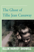 The Ghost of Tillie Jean Cassaway 0590075594 Book Cover