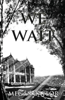 We Wait 1913149048 Book Cover