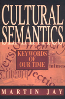 Cultural Semantics: Keywords of Our Time (Volume in the Series Critical Perspectives on Modern Culture)