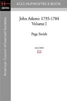 John Adams I: 1735-1784 1597404365 Book Cover