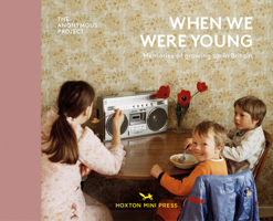 When We Were Young: Memories of Growing Up in Britain 191056687X Book Cover