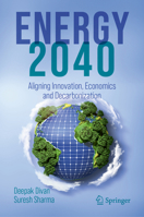 Energy 2040: Aligning the Forces of Economics and Decarbonization 3031494164 Book Cover