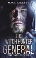 The Witch Hunter General: The Oath Breaker B0CPV2NNHS Book Cover