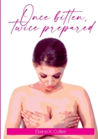 Once Bitten, Twice Prepared 1736738909 Book Cover