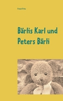 Bärlis Karl und Peters Bärli 374319192X Book Cover