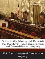 Guide to the Selection of Materials for Monitoring Well Construction and Ground-Water Sampling 1288856520 Book Cover