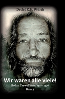 Wir waren alle viele!: Band 3: Bodan Caswell Anno 1518 - 1576 3347374401 Book Cover