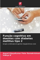 Função cognitiva em doentes com diabetes mellitus tipo 2 (Portuguese Edition) 6208547490 Book Cover