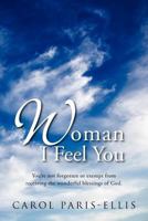 Woman I Feel You 1469145197 Book Cover