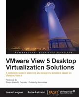 VMware View 5 Desktop Virtualization Solutions 1849681120 Book Cover