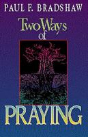 Two Ways of Praying 1878009591 Book Cover