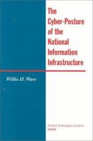 The Cyber-Posture of the National Information Infrastructure (1998) 0833026216 Book Cover