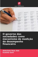 O governo das sociedades como mecanismo de medição do desempenho financeiro (Portuguese Edition) 6207883888 Book Cover