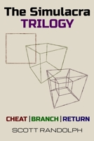 The Simulacra Trilogy: The Complete Series (Cheat, Branch, Return) B0G825HGHS Book Cover