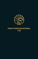 Front Porch Devotional: 1-30 171617533X Book Cover