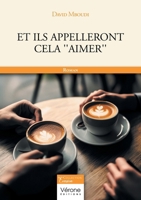 Et ils appelleront cela ''aimer'' B0FCFCW1J3 Book Cover