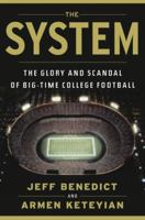 The System: The Glory and Scandal of Big-Time College Football 0345803035 Book Cover