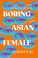 Boring Asian Female 0593954580 Book Cover