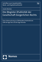 Die (Register-) Publizit?t der Gesellschaft B?rgerlichen Rechts : Eine Untersuchung Zur (Fehlenden) Publizit?t der Gbr de Lege Lata und de Lege Ferenda 384876508X Book Cover