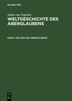 Die Idee Des Aberglaubens: Sein Wachsen Und Werden 3111102734 Book Cover