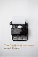 The Decline of the Novel 1587311984 Book Cover
