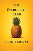 The Evergreen Club 1972671073 Book Cover