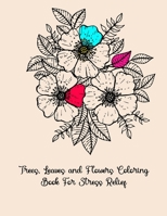 Trees Leaves and Flowers Coloring Book For Stress Relief: Coloring Pages For Adults The Nature Coloring Book B08Y4HB71W Book Cover