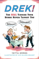 Drek!: The Real Yiddish Your Bubbe Never Taught You 0452278996 Book Cover