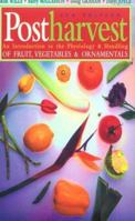 Postharvest: An introduction to the physiology and handling of fruits and vegetables