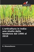L'orticoltura in India: uno studio delle tendenze dal 1990 al 2010 (Italian Edition) 6207625013 Book Cover