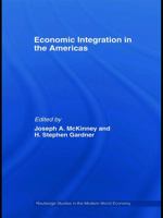 Economic Integration in the Americas 0415773881 Book Cover