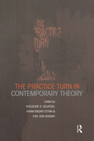 The Practice Turn in Contemporary Theory 041522814X Book Cover