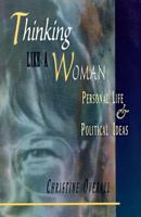 Thinking Like a Woman: Personal Life and Political Ideas 1894549058 Book Cover