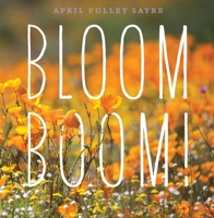 Bloom Boom! 1481494724 Book Cover