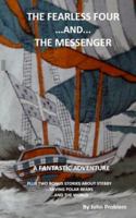 The Fearless Four and The Messenger 1500430897 Book Cover