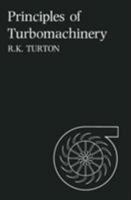Principles of Turbomachinery - Second Edition 0412602105 Book Cover