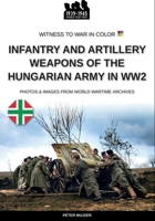Infantry and artillery weapons of the Hungarian army in WW2 B0DV9CMT5P Book Cover